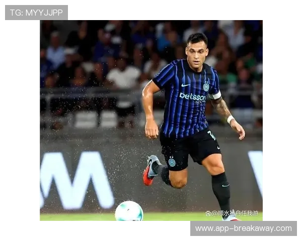 劳塔罗点射破门,国米锋线核心状态火热 劳塔罗点射破门,国米锋线核心状态火热